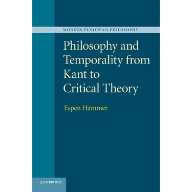 Philosophy and Temporality from Kant to Critical Theory