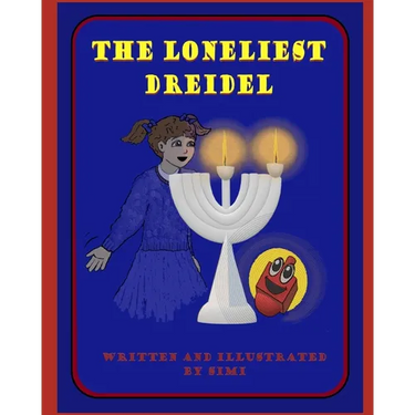 The Loneliest Dreidel: A Chanukah Story