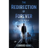 The Redirection of Forever