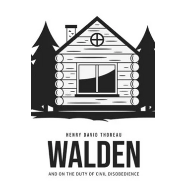 Walden, and On the Duty of Civil Disobedience