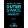 Werecats in Outer Space: Book 1 Discovery