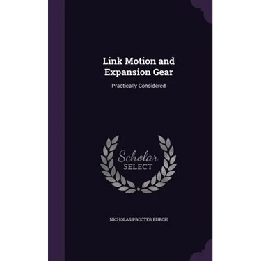 Link Motion and Expansion Gear: Practically Considered