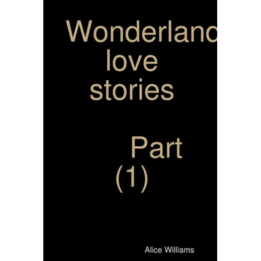 Wonderland love stories part (1)