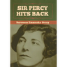 Sir Percy Hits Back