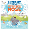 ELIFANT and HIS SUPER POWER NOSE: Food Allergy Awareness