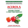 Acerola: Nature's Secret to Fight Free Radicals