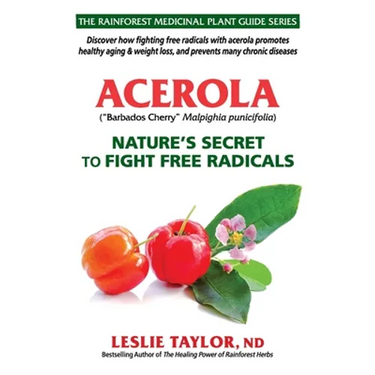 Acerola: Nature's Secret to Fight Free Radicals