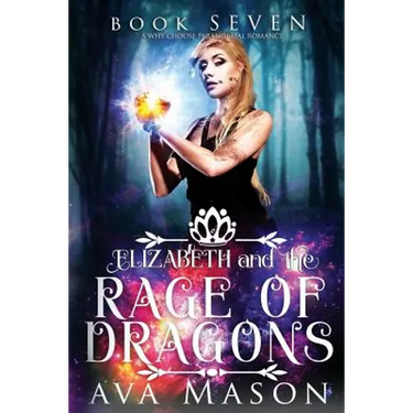 Elizabeth and the Rage of Dragons: A Why Choose Paranormal Romance