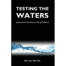 Testing the Waters: Lessons from the History of Drug Research