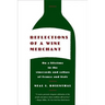 Reflections of a Wine Merchant: On a Lifetime in the Vineyards and Cellars of France and Italy