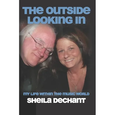 The Outside Looking In: My Life Within The Music World