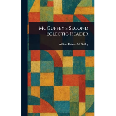 McGuffey's Second Eclectic Reader
