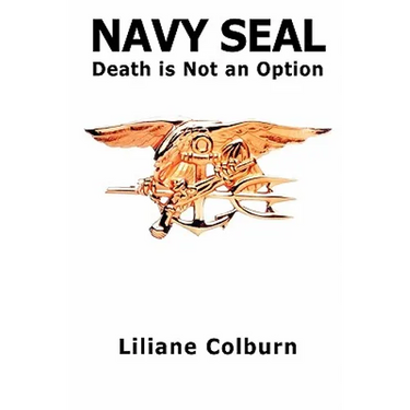 Navy Seal: Death Is Not an Option