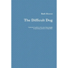 The Difficult Dog