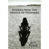 Stories From the Middle of Nowhere