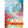 Absolute Joy: A Journey Beyond Time to Nowhere