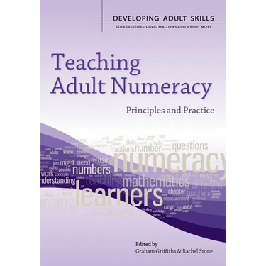 Teaching Adult Numeracy: Principles & Practice