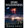 Spire Wilderness: A Novella