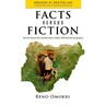 Facts Versus Fiction: The True Story of the Jonathan Years, Chibok, 2015 and the Conspiracies