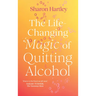 The Life-Changing Magic of Quitting Alcohol