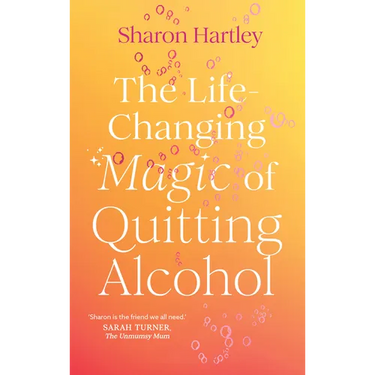 The Life-Changing Magic of Quitting Alcohol