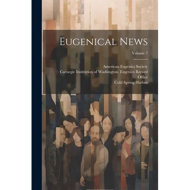 Eugenical News; Volume 7