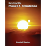 Surviving the Planet X Tribulation: There Is Strength in Numbers (Paperback)