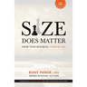 Size Does Matter: Grow Your Business, Thinking Big
