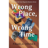 Wrong Place, Wrong Time: A Prequel To The Court Reporter Mystery Series