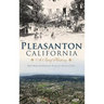 Pleasanton, California: A Brief History