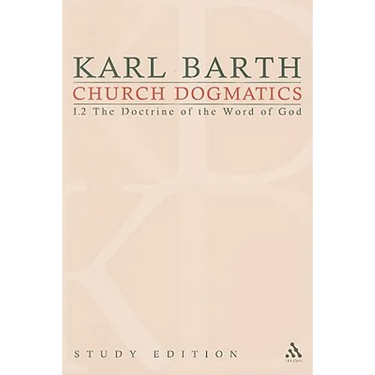 Church Dogmatics Study Edition 5: The Doctrine of the Word of God I.2 § 19-21