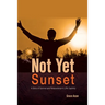 Not Yet Sunset: A Story of Survival and Perseverance in LRA Captivity