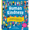 Human Kindness: True Stories of Compassion and Generosity That Changed the World