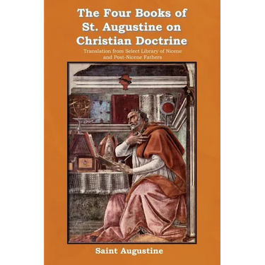 The Four Books of St. Augustine on Christian Doctrine