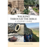 Walking Through the Bible: A Journey Guide