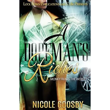 A Dopeman's Riches: Money Rules the World