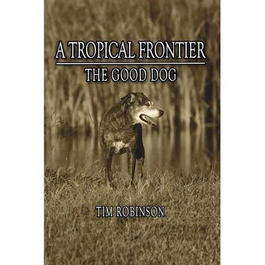 A Tropical Frontier: The Good Dog