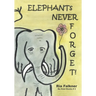 Elephants Never Forget (2nd Edition)