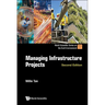 Managing Infrastructure Projects (Second Edition)