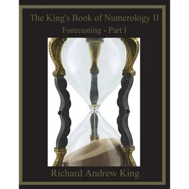 The King's Book of Numerology II: Forecasting - Part I