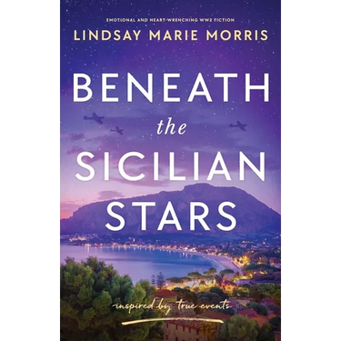 Beneath the Sicilian Stars: Emotional and heartwrenching WW2 fiction
