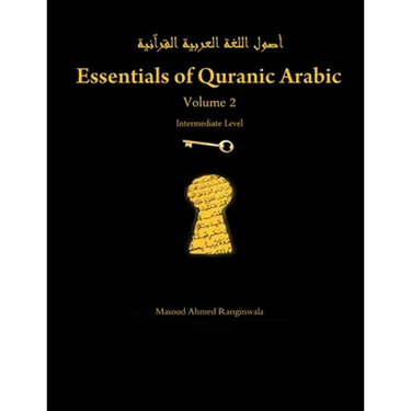 Essentials of Quranic Arabic: Volume 2