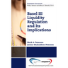 Basel III Liquidity Regulation and Its Implications