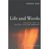 Life and Words: Violence and the Descent Into the Ordinary