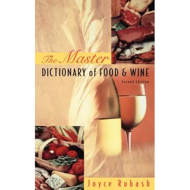 The Master Dictionary of Food and Wine