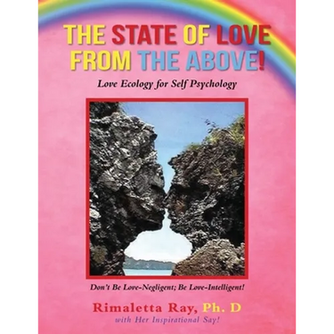 The State of Love from the Above!: Love Ecology for Self Psychology