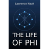 The Life Of Phi