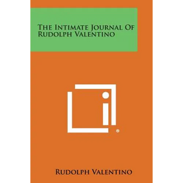 The Intimate Journal Of Rudolph Valentino