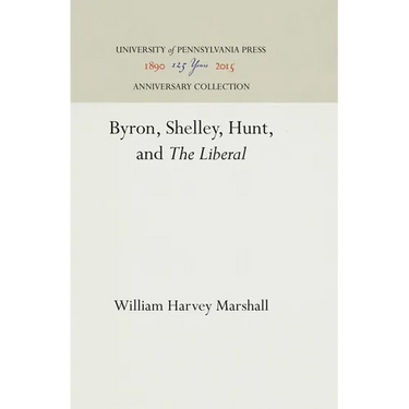 Byron, Shelley, Hunt, and the Liberal