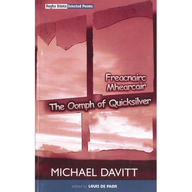 The Oomph of Quicksilver: Rogha Danta / Selected Poems 1970-1998